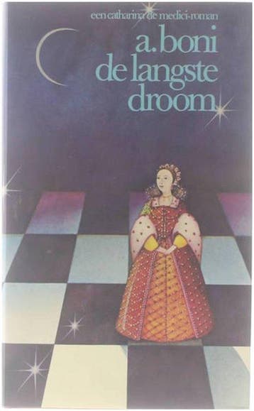 De Langste droom : een Catharina de Medici-roman - Boni, Verzenden, Gelezen, Boni