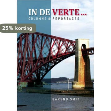 In de verte... - Barend Smit 9789077285381, Verzenden, Zo goed als nieuw, Barend Smit