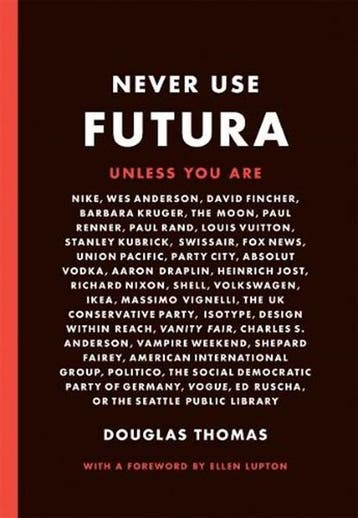 Never Use Futura | 9781616895723 | THOMAS,  Doug, Zo goed als nieuw, THOMAS,  Doug