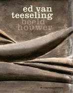 Ed van Teeseling 9789078670278, Boeken, Verzenden, Gelezen