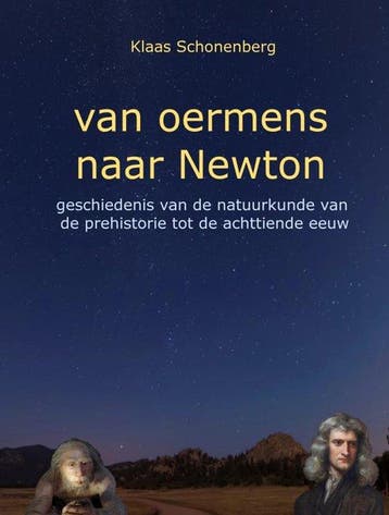 9789465383606 Van oermens naar Newton Klaas Schonenberg, Verzenden, Nieuw, Klaas Schonenberg