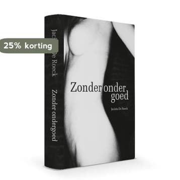 Zonder ondergoed - Jacinta De Roeck 9789463960670, Verzenden, Gelezen, Jacinta De Roeck