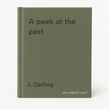 A peek at the past - J. Darling 9789080755918, Verzenden, Gelezen, J. Darling