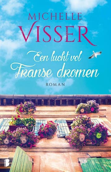 Een lucht vol Franse dromen / Loes / 2 - Michelle Visser, Boeken, Verzenden, Gelezen, Michelle Visser