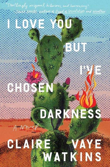 I Love You but Ive Chosen Darkness - Claire Vaye Watkins, Verzenden, Zo goed als nieuw, Claire Vaye Watkins