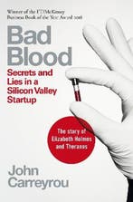 Bad Blood Secrets and Lies in a Silicon Valley Startup, Ophalen of Verzenden, Nieuw