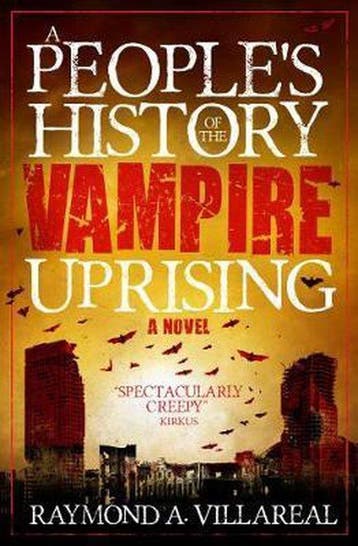 A Peoples History of the Vampire Uprising 9781789091885, Verzenden, Zo goed als nieuw, Raymond A Villareal