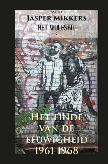 Het Einde Van De Eeuwigheid 1961-1968 | Jasper Mikkers, Ophalen of Verzenden, Nieuw, Jasper Mikkers