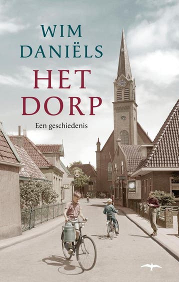 Het dorp - Wim Daniëls 9789400409187, Boeken, Verzenden, Zo goed als nieuw, Wim Daniëls