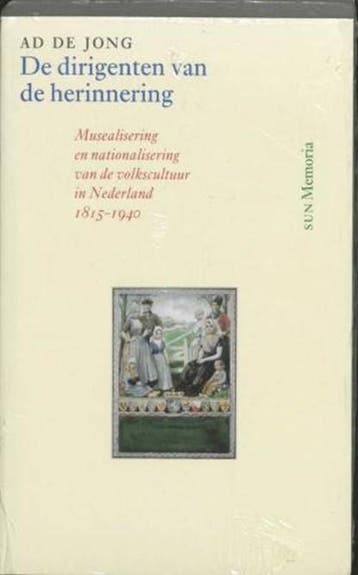De dirigenten van de herinnering | 9789058750228 | JONG, A., Boeken, Ophalen of Verzenden, Zo goed als nieuw, JONG, A. de