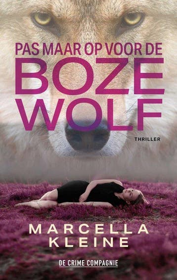 Pas maar op voor de boze wolf - Marcella Kleine, Boeken, Verzenden, Zo goed als nieuw, Marcella Kleine