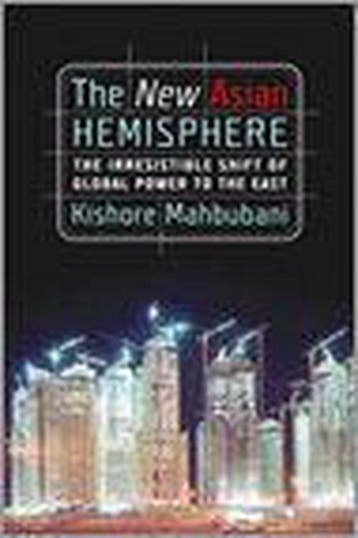 The New Asian Hemisphere - Kishore Mahbubani 9781586484668, Verzenden, Gelezen, Kishore Mahbubani