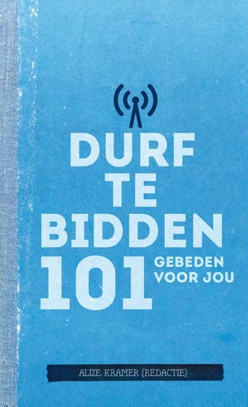 Durf te bidden 9789023927969, Verzenden, Zo goed als nieuw