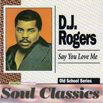 cd - D. J. Rogers - Say You Love Me, Verzenden, Zo goed als nieuw
