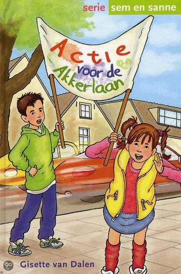 Actie voor de Akkerlaan / Sem en Sanne - Gisette van Dalen, Verzenden, Gelezen, Gisette van Dalen