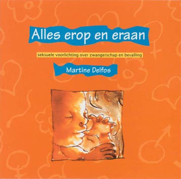 Alles erop en eraan - Martine F. Delfos 9789075564112, Verzenden, Zo goed als nieuw, Martine F. Delfos