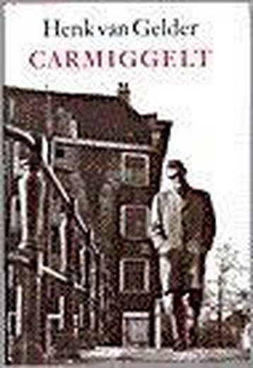 CARMIGGELT - H. van Gelder 9789038826943, Verzenden, Gelezen, H. van Gelder