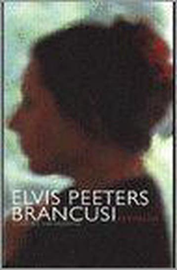 Brancusi - Elvis Peeters 9789056172527, Verzenden, Gelezen, Elvis Peeters