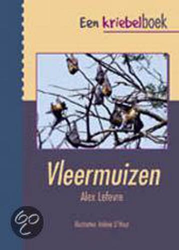 Vleermuizen / Een kriebelboek - A. Lefevre 9789059540040, Boeken, Verzenden, Zo goed als nieuw, A. Lefevre