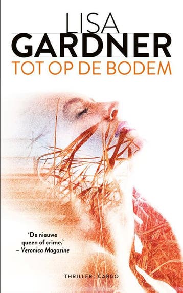 Tot op de bodem / Tessa Leoni / 3 - Lisa Gardner, Verzenden, Gelezen, Lisa Gardner