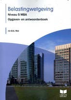 9789041511324 Belastingwetgeving 2022 Niveau 5 MBA Opgave..., Boeken, Verzenden, Zo goed als nieuw, B.S. Mol