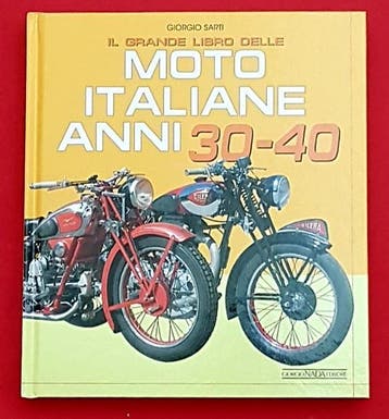 Il Grande Libro delle Moto Italiane anni 30-40, Verzenden, Nieuw, Giorgio Sarti, Algemeen