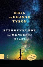 Sterrenkunde voor mensen met haast 9789462987043, Boeken, Verzenden, Zo goed als nieuw, Neil DeGrasse Tyson