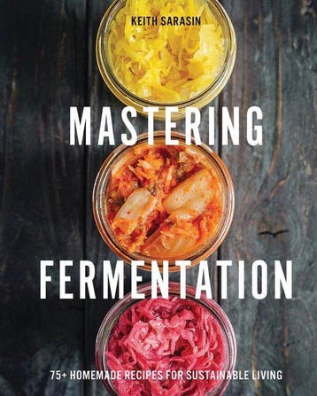 9781646434213 Mastering Fermentation Keith Sarasin, Verzenden, Nieuw, Keith Sarasin