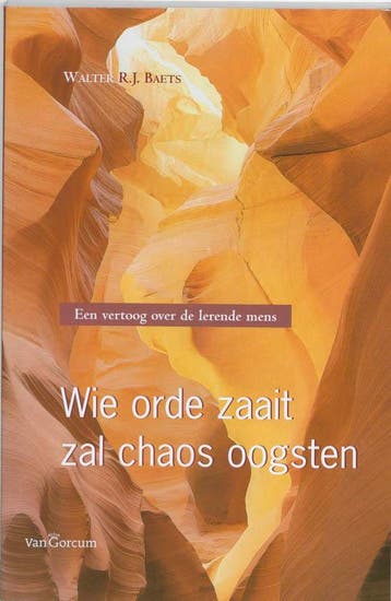 Wie orde zaait zal chaos oogsten - W.R.J. Baets, Verzenden, Zo goed als nieuw, W.R.J. Baets
