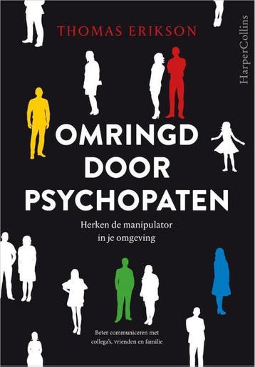 Omringd door psychopaten - Thomas Erikson 9789402702545, Verzenden, Zo goed als nieuw, Thomas Erikson