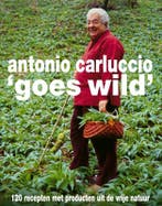 ANTONIO CARLUCCIO GOES WILD 9789043903813 Antonio Carluccio, Boeken, Kookboeken, Verzenden, Zo goed als nieuw, Antonio Carluccio