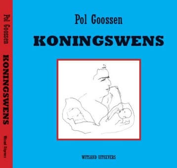 Koningswens - Pol Goossen 9789490382742, Verzenden, Gelezen, Pol Goossen