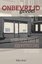 Onbevrijd gevoel 9789493323582 Ellen Krol, Boeken, Verzenden, Gelezen, Ellen Krol