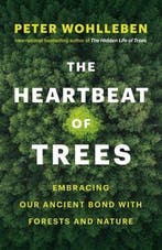 9781771646895 The Heartbeat of Trees Peter Wohlleben, Boeken, Verzenden, Nieuw, Peter Wohlleben