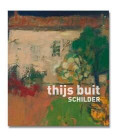 Thijs Buit - schilder - Geraart Westerink 9789462620261, Verzenden, Gelezen, Geraart Westerink