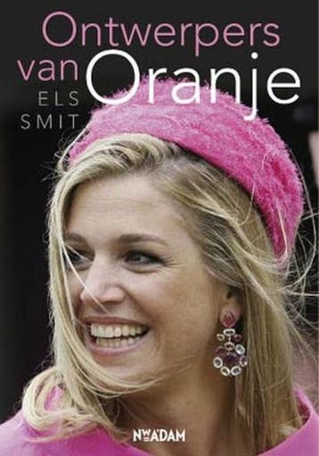 Ontwerpers van Oranje | 9789046805039 | SMIT, Els, Zo goed als nieuw, SMIT, Els