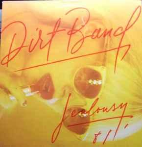 LP gebruikt - The Dirt Band - Jealousy (Netherlands, 1981), Verzenden, Zo goed als nieuw, Overige formaten