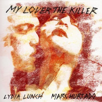 lp nieuw - lydia lunch &amp; marc hurtado- - MY LOVER THE..., Verzenden, Zo goed als nieuw, Overige formaten