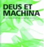 Deus et Machina / Stichting Toekomstbeeld der Techniek / 72, Boeken, Verzenden, Zo goed als nieuw, M.D.J. van Well