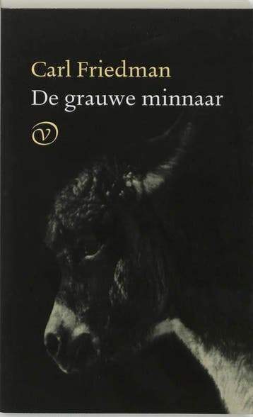 De Grauwe Minnaar | Carl Friedman | Nieuw, Boeken, Ophalen of Verzenden, Nieuw, Carl Friedman