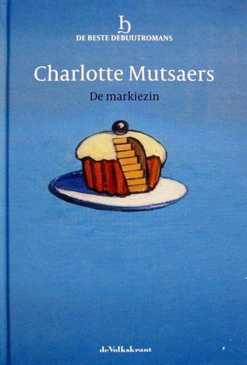 Charlotte Mutsaers, De markiezin - Charlotte Mutsaers, Boeken, Literatuur, Verzenden, Zo goed als nieuw, Charlotte Mutsaers