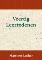 9789057194986 Veertig Leerredenen Maarten Luther, Boeken, Verzenden, Nieuw, Maarten Luther