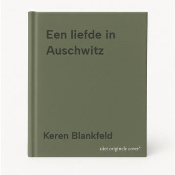 Een liefde in Auschwitz 9789049206550 Keren Blankfeld, Verzenden, Zo goed als nieuw, Keren Blankfeld