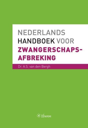 9789059729070 Nederlands handboek voor zwangerschapsafbre..., Verzenden, Zo goed als nieuw, A.S. van den Bergh