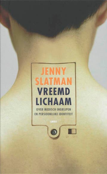 Vreemd lichaam - Jenny Slatman 9789026319808, Verzenden, Zo goed als nieuw, Jenny Slatman