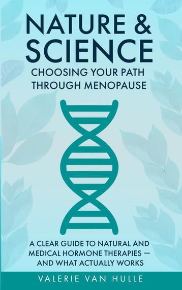 Nature & Science: Choosing Your Path Through Menopause, Ophalen of Verzenden, Nieuw, Valerie Van Hulle