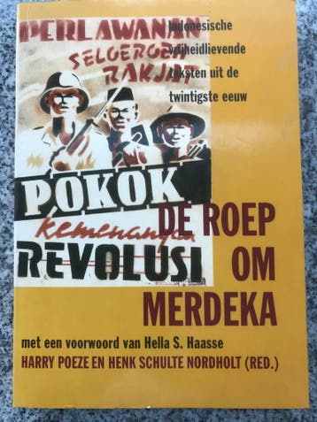 De roep om merdeka (Indië, Indonesië), Verzenden, 20e eeuw of later, Gelezen, Harry Peze & Henk Schulte Nordholt
