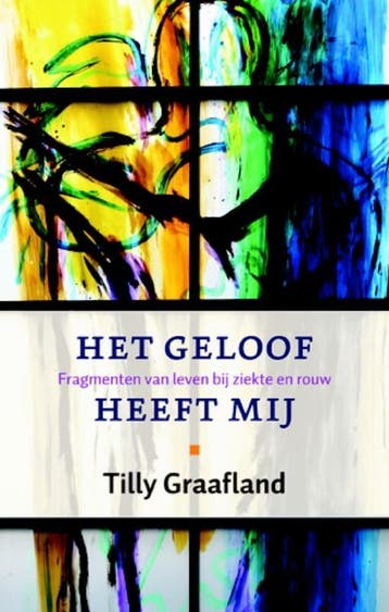 Het geloof heeft mij 9789029720243 Tilly Graafland, Boeken, Verzenden, Gelezen, Tilly Graafland
