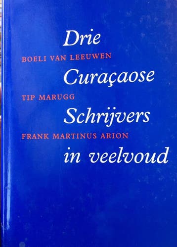DRIE CURAÇAOSE SCHRIJVERS IN VEELVOUD. - COOMANS, Verzenden, Gelezen, COOMANS