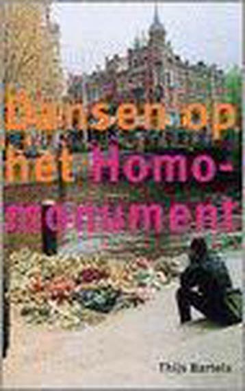 DANSEN OP HET HOMOMONUMENT NL - T. Bartels 9789073341173, Verzenden, Zo goed als nieuw, T. Bartels
